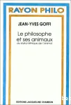 Le philosophe et ses animaux : Du statut éthique de l'animal