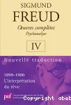 Oeuvres complètes / Freud T4 : 1899-1900