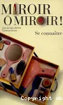 Miroir Ô miroir !