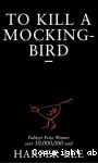 To kill a mockingbird