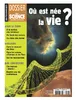Pour la science. Dossier, 060 - 07/2008 - Où est née la vie ?