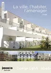 La ville, l'habiter, l'aménager