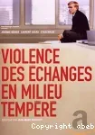 Violence des échanges en milieu tempéré
