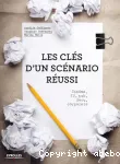 Les clés d'un scénario réussi