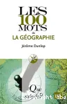 Les 100 mots de la géographie