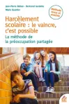 Harcèlement scolaire : le vaincre, c'est possible