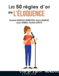 Les 50 règles d'or de l'éloquence