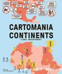 Cartomania continents L'atlas insolite de culture générale