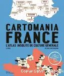 Cartomania France L'atlas insolite de culture générale