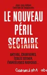 Le nouveau péril sectaire
