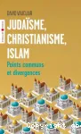 Judaïsme, christianisme, islam