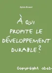 A qui profite le développement durable ?