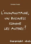 L'humanitaire, un business comme les autres ?