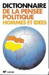 Dictionnaire de la pensée politique. Hommes et idées