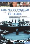 Groupes de pression en Europe : Europe des citoyens ou des intérêts