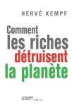 Comment les riches détruisent la planète