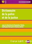 Dictionnaire de la police et de la justice