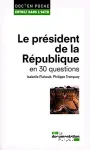 Le président de la République en 30 questions