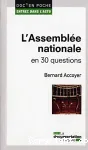 L' Assemblée nationale en 30 questions