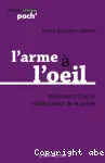 L'arme à l'oeil