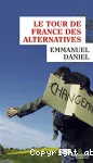Le tour de France des alternatives
