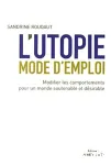 L'utopie, mode d'emploi