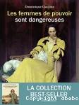 Les femmes de pouvoir sont dangereuses
