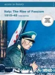 Italy : The Rise of Fascism. 1915-45