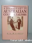 A dictionary of Australian colloquialisms