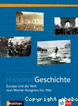 Histoire/Geschichte : Europa und die Welt vom Wiener Kongress bis 1945, Manuel franco-allemand Premières