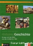 Histoire/Geschichte : Europa une die Welt von der Antike bis 1815, Manuel d'histoire franco-allemand Seconde