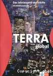 Terra Global. Das Jahrtausend der Städte