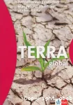 Terra Global. Welternährung zwischen - Mangel und Überfluss