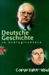 Deutsche geschichte in Schlaglichtern