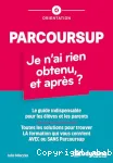 Parcoursup. Je n'ai rien obtenu, et après ?