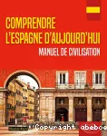 Comprendre l'Espagne d'aujourd'hui
