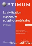 La civilisation espagnole et latino-américaine en fiches