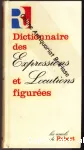 Dictionnaire des expressions et locutions figurées
