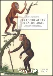 Les fondements de la biologie : le XIXe siècle de Darwin, Pasteur et Claude Bernard