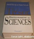Le Trésor. Dictionnaire des sciences