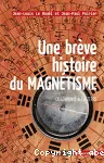 Une brève histoire du magnétisme