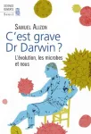C'est grave docteur Darwin ?