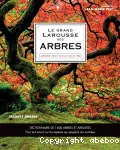 Le grand Larousse des arbres