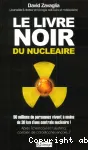 Le livre noir du nucléaire : après Tchernobyl et Fukushima, combien de catastrophes encore ?