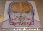 Le grand Larousse du cerveau