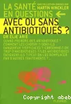 Avec ou sans antibiotiques ?