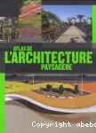 Atlas de l'architecture paysagère