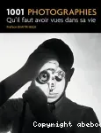 1001 photographies Qu'il faut avoir vues dans sa vie
