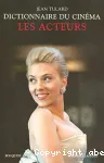 Dictionnaire du cinéma Tome 2 : Les acteurs