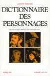 Dictionnaire des personnages littéraires et dramatiques de tous les temps et de tous les pays